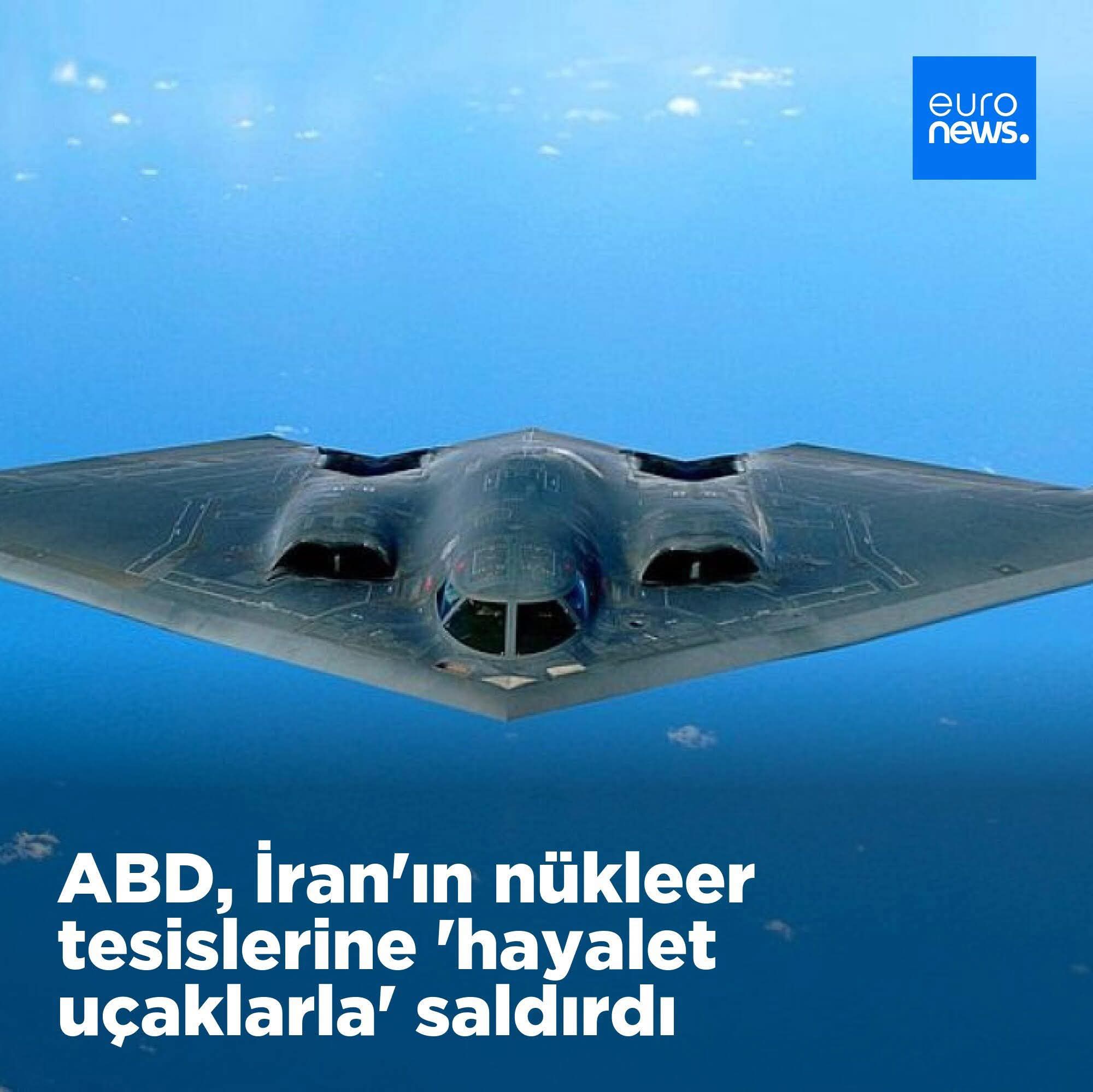 ABD, İsrail’in istediğini yaptı ve İran’a ait üç nükleer tesisi bombaladı..