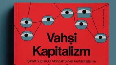 ADNAN ONAY Grace Blakeley’in “Vahşi Kapitalizm-Şirket Suçları, El Altından Şirket