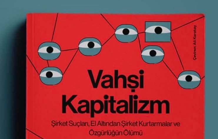 ADNAN ONAY Grace Blakeley’in “Vahşi Kapitalizm-Şirket Suçları, El Altından Şirket