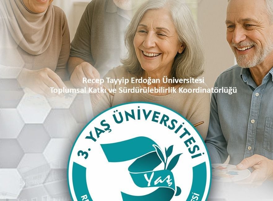 Recep Tayyip Erdoğan Üniversitesi 2025-2026 Akademik Yılı "3. Yaş Üniversitesi"