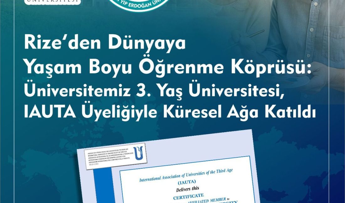 RTEÜ 3. Yaş Üniversitesi, IAUTA Üyeliğiyle Küresel Ağa Katıldı Recep Tayyip Erdoğan Üniversitesi (RTEÜ) öncülüğünde yürütülen “3. Yaş Üniversitesi”