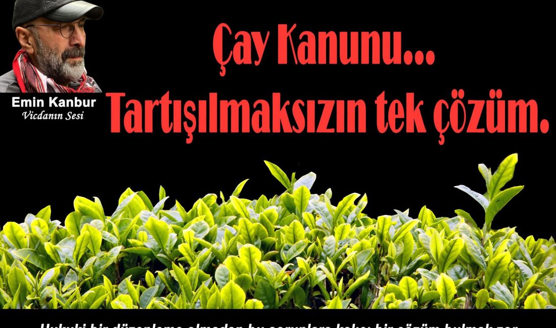 Son 3-4 aydır, Türk çaycılığının karşılaştığı zorluklara bir nebze olsun