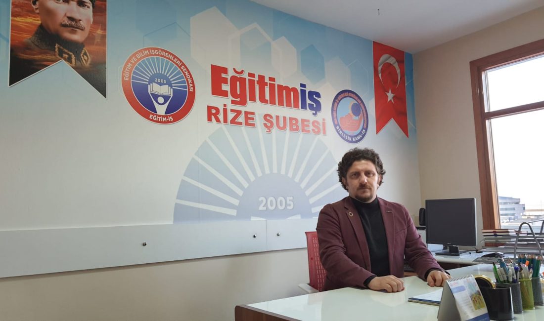 Eğitim-İş Rize Şube Baskanı Hamza Kutay :"son yaşanan öğretmene yönelik