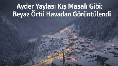 Rize’nin dünyaca ünlü turizm merkezi Ayder Yaylası, etkili kar yağışının
