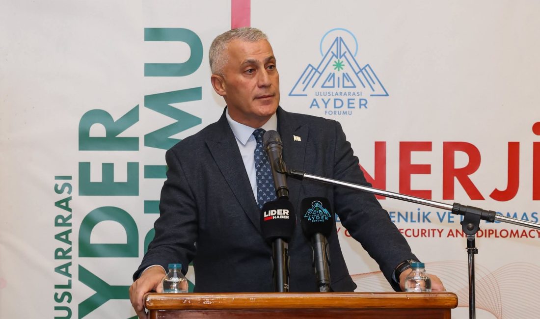 Uluslararası Ayder Forumu‘nun “Enerji, Küresel Güvenlik ve Diplomasi” başlığı altında