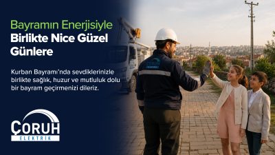 Çoruh Elektrik'ten Kurban Bayramı kutlaması