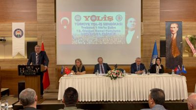 Türkiye Yol-iş Sendikası Trabzon 1 no.lu Şubesi’nin 13. Olağan Genel