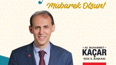 Saadet Partisi Rize İl Başkanı Muhammet Kacar'dan Bayram kutlaması