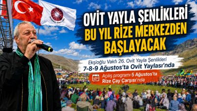 Ovit coşkusu bu yıl Rize merkezden yaylaya taşınacak!