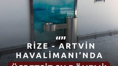 Rize-Artvin Havalimanı’nda yolcuların ücretsiz içme suyuna erişimini kolaylaştırmak amacıyla terminal