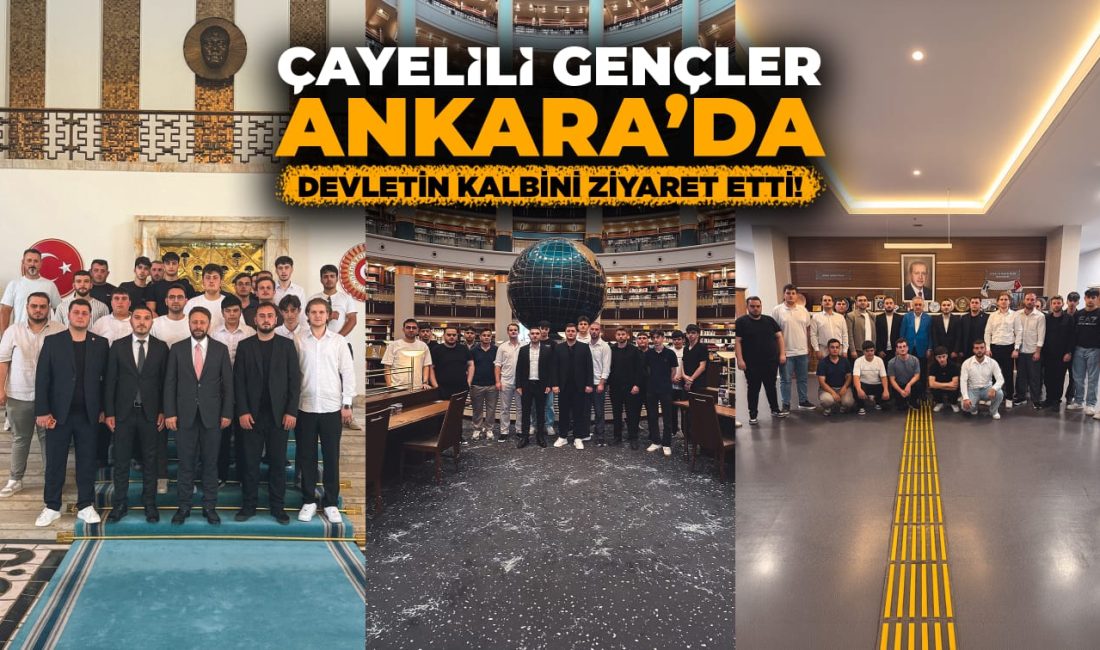 AK Gençlik Çayeli İlçe Teşkilatı tarafından düzenlenen Ankara programı kapsamında