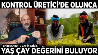 Rize’de çay üreticisi Emin Kanbur, ikinci sürgün yaş çay sezonunda