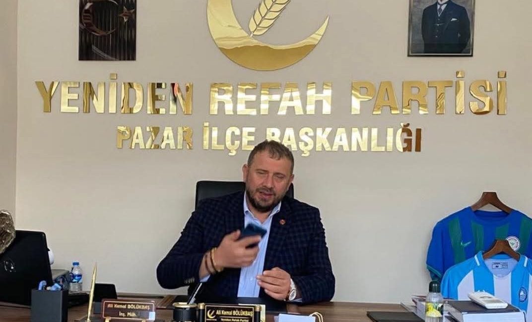 Yeniden Refah Partisi Pazar İlçe Başkanı Ali Kemal Bölükbaş, Pazar’ın