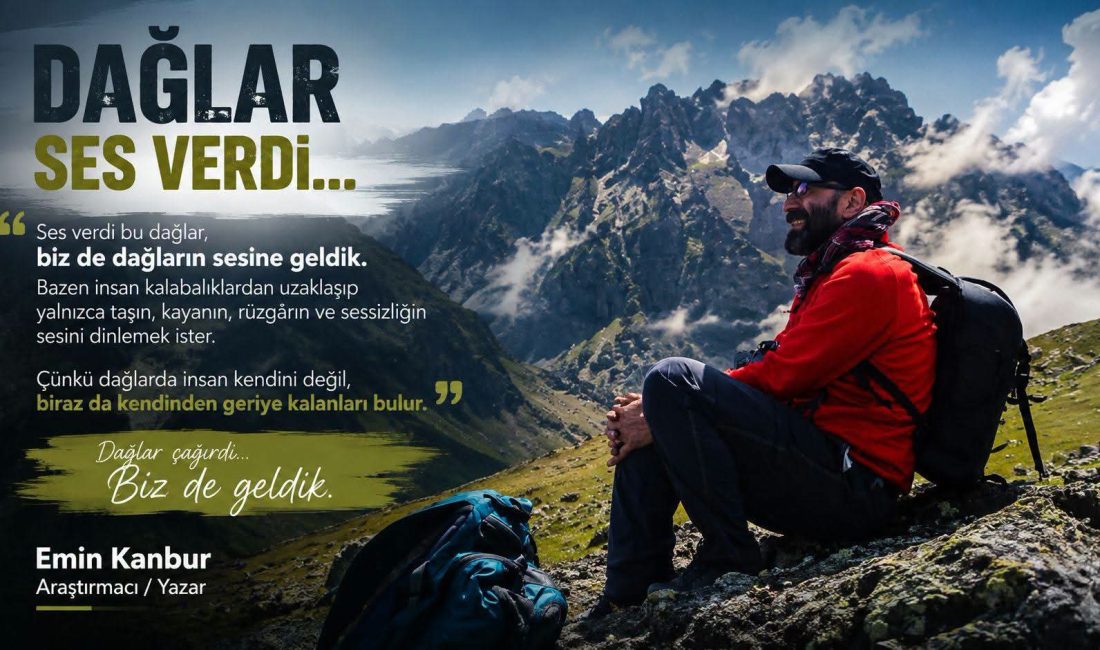 Emin Kanbur / Araştırmacı – Yazar &nbsp; Evet, dağlar dedi…