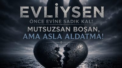 EVLİYSEN, ÖNCE EVİNE SADIK KAL ! Makale:Filozof Sosyolog Toplumu ayakta