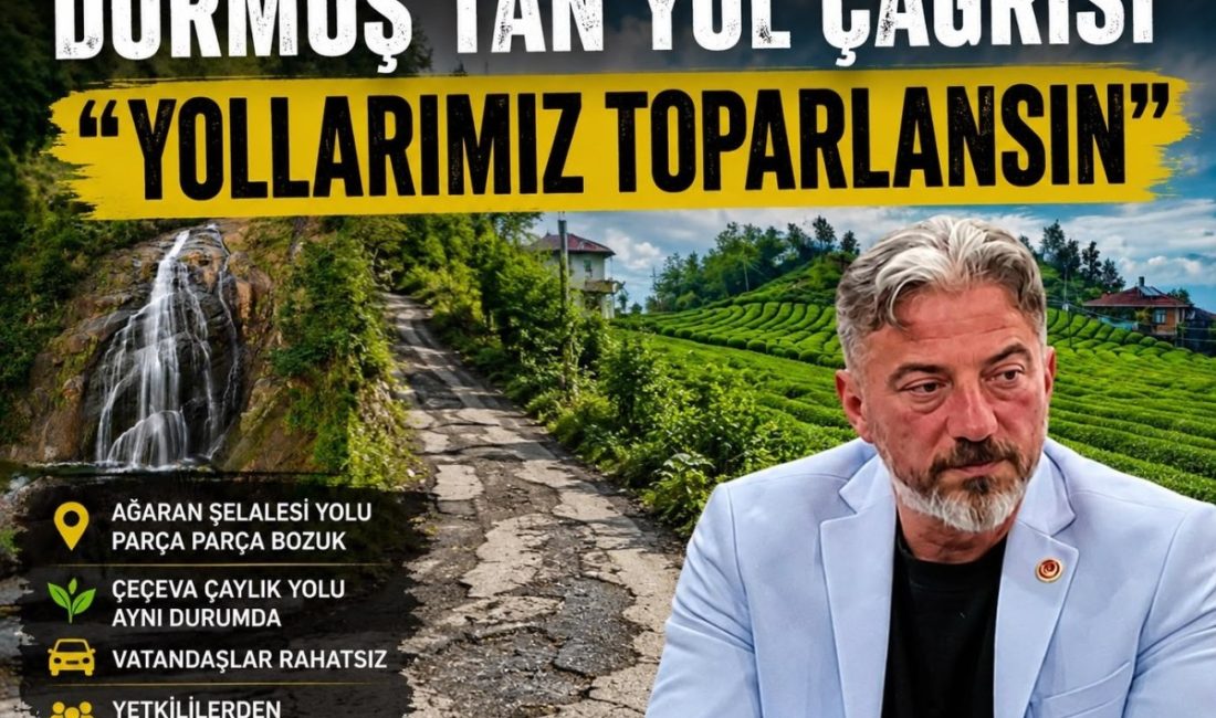 Büyük Birlik Partisi (BBP) Çayeli İlçe Başkanı Mustafa Durmuş, Çayeli’nin