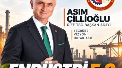 Rize Ticaret ve Sanayi Odası (RTSO) Başkan Adayı Asım Çillioğlu,