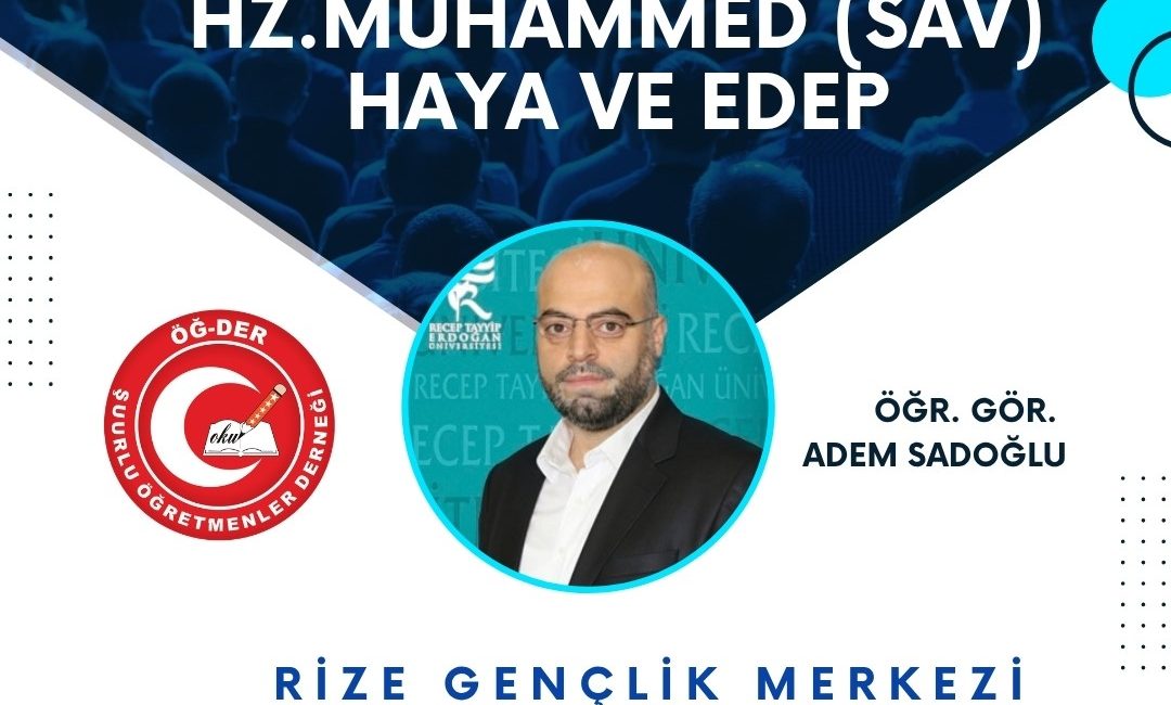 Şuurlu Öğretmenler Derneği Rize Şubesi tarafından düzenlenecek seminerde, Hazreti Muhammed’in