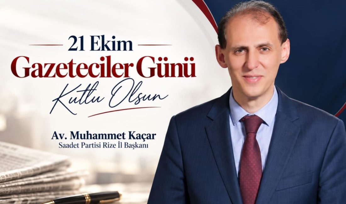 Saadet Partisi Rize İl Başkanı Av. Muhammet Kaçar, 21 Ekim